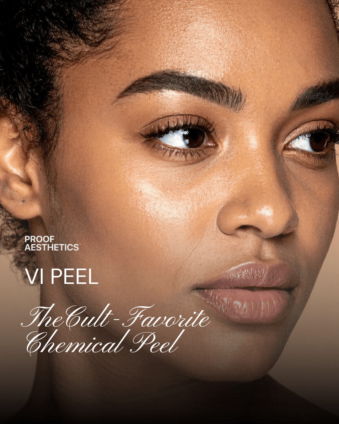 VI Peel: Why We Are Obsessed With This Cult-Favorite Chemical Peel - Proof Aesthetics 